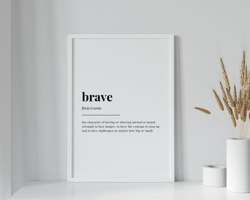 BRAVE DEFINITION PRINT | Inspirational Wall Art Print | Motivational Quote | Quote Print | Inspirational Art | Motivational Decor