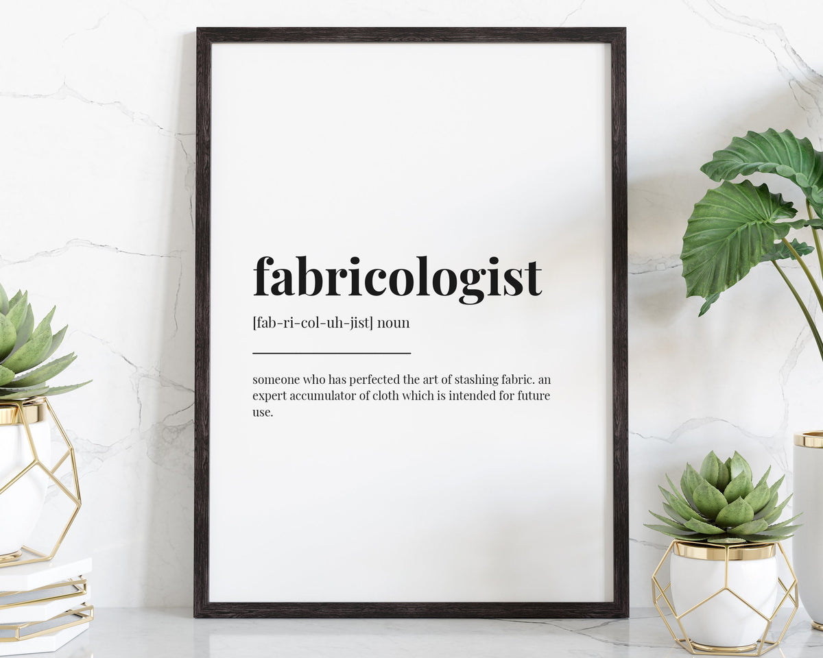 FABRICOLOGIST DEFINITION PRINT | Wall Art Print | Gift For Quilter | Definition Print | Quote Print | Sewing Gift | Home Decor | Wall Art