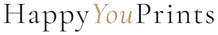 Happy You Prints - Home