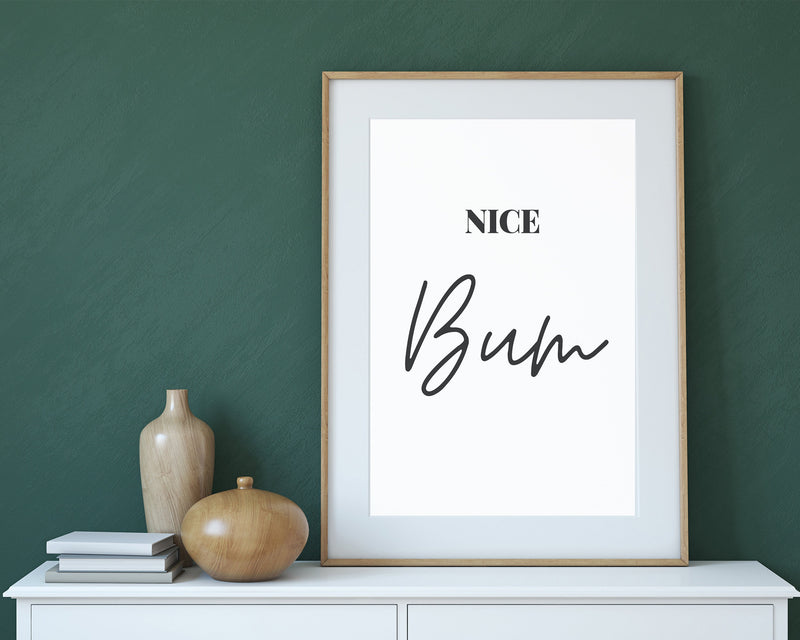 NICE BUM PRINT | Bathroom Print | Bathroom Quote Art | Funny Bathroom Sign | Typography Print - Happy You Prints