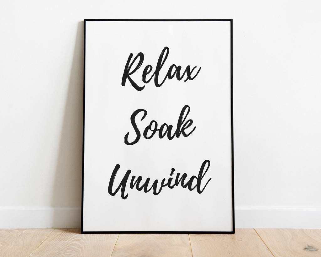 RELAX SOAK UNWIND | Bathroom Wall Decor | Bathroom Prints | Bathroom Quote Art | Bathroom Sign | Wall Decor - Happy You Prints