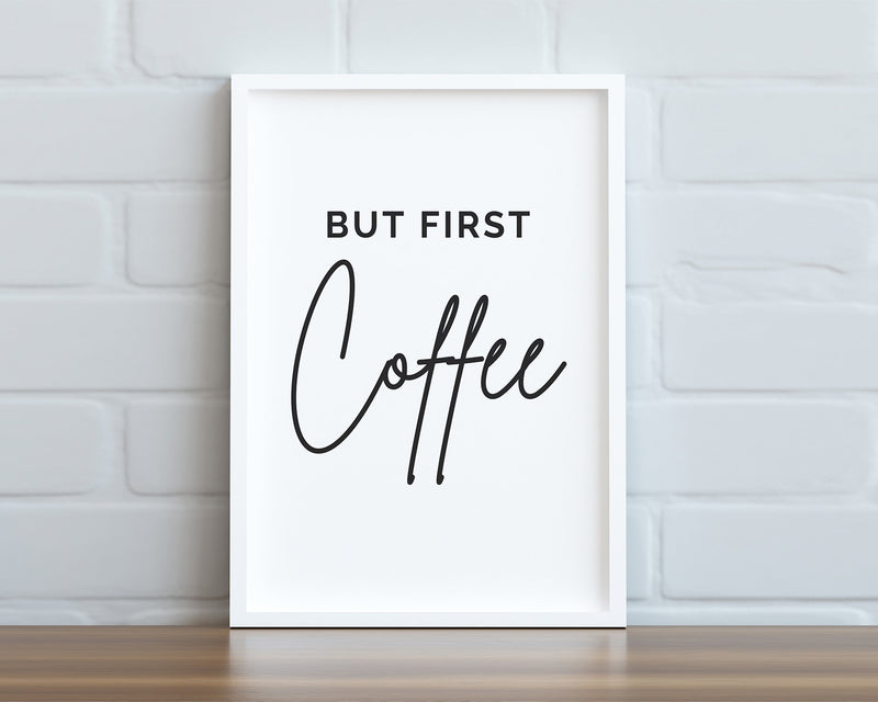 COFFEE BAR SIGN - Definition Print - Handmade But First Coffee Wall Art Print - Happy You Prints