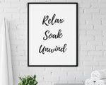 RELAX SOAK UNWIND | Bathroom Wall Decor | Bathroom Prints | Bathroom Quote Art | Bathroom Sign | Wall Decor - Happy You Prints