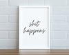 BATHROOM WALL DECOR - Shit Happens Print - Happy You Prints