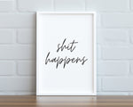 BATHROOM WALL DECOR - Shit Happens Print - Happy You Prints