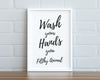 BATHROOM WALL DECOR - Wash Your Hands Print - Happy You Prints