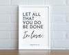 BIBLE VERSE WALL art | Let All That You Do Be Done In Love - Happy You Prints