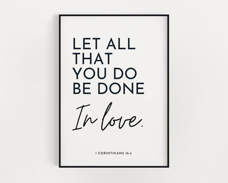 BIBLE VERSE WALL art | Let All That You Do Be Done In Love - Happy You Prints