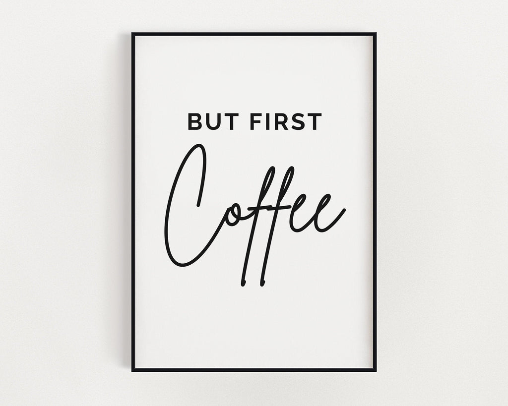 COFFEE BAR SIGN - Definition Print - Handmade But First Coffee Wall Art Print - Happy You Prints