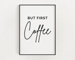 COFFEE BAR SIGN - Definition Print - Handmade But First Coffee Wall Art Print - Happy You Prints