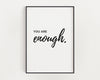 MOTIVATIONAL PRINT | You Are Enough | Positive Quotes | Wall DÃ©cor | Motivational Quote | Motivational Print - Happy You Prints