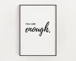 MOTIVATIONAL PRINT | You Are Enough | Positive Quotes | Wall DÃ©cor | Motivational Quote | Motivational Print - Happy You Prints