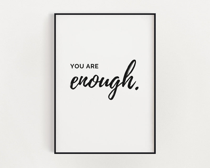 MOTIVATIONAL PRINT | You Are Enough | Positive Quotes | Wall DÃ©cor | Motivational Quote | Motivational Print - Happy You Prints