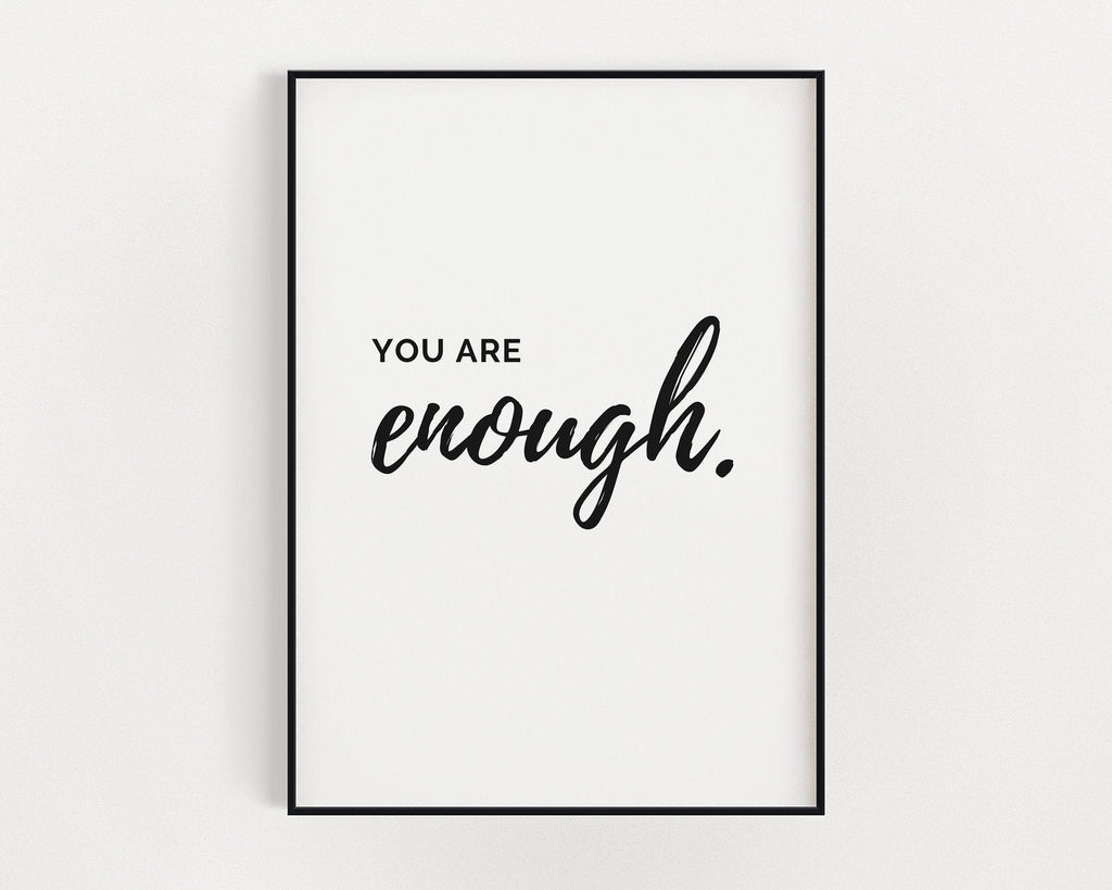 MOTIVATIONAL PRINT | You Are Enough | Positive Quotes | Wall Décor | Motivational Quote | Motivational Print - Happy You Prints