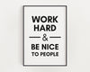 Work Hard & Be Nice To People Print | Office Decor | Postive Quote Print | Motivational Quote - Happy You Prints