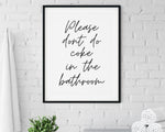 BATHROOM WALL DECOR - Please Dont Do Coke In The Bathroom - Happy You Prints