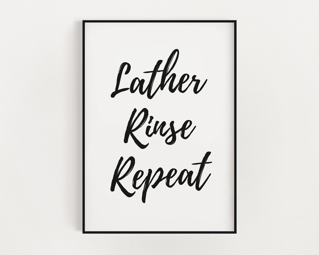 BATHROOM ART PRINT - Lather Rinse Repeat - Happy You Prints