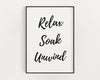 RELAX SOAK UNWIND | Bathroom Wall Decor | Bathroom Prints | Bathroom Quote Art | Bathroom Sign | Wall Decor - Happy You Prints