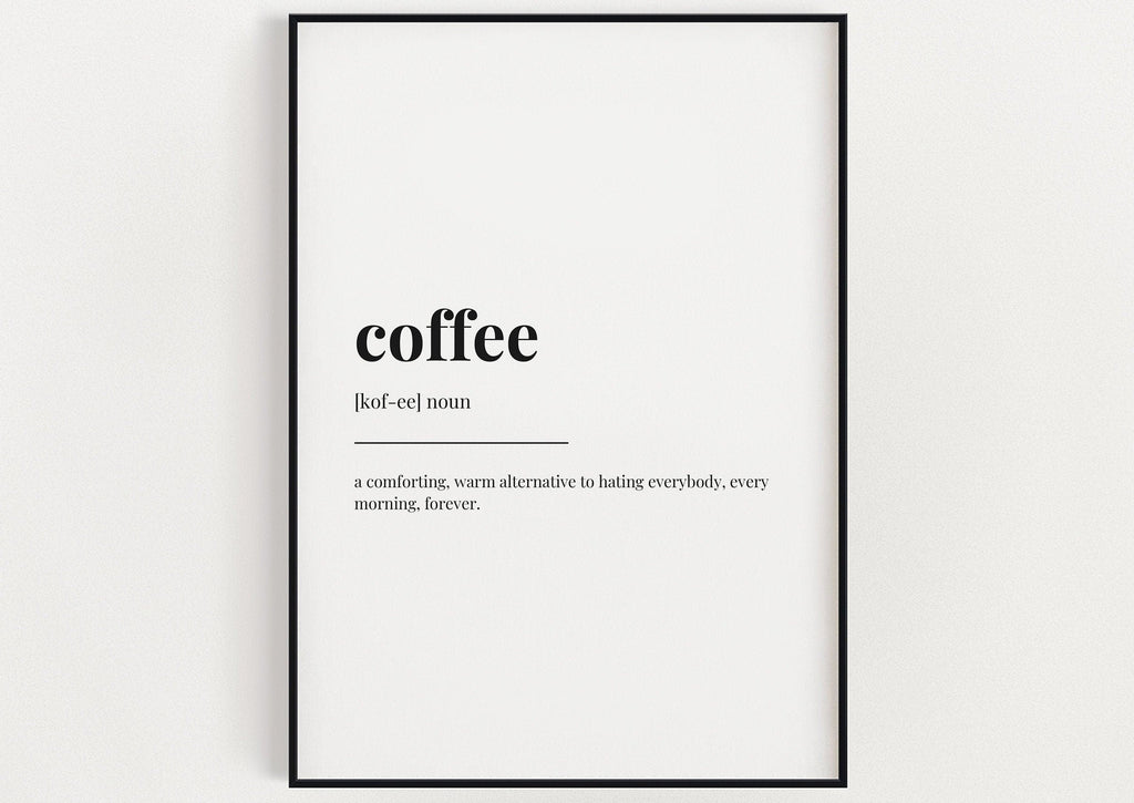 COFFEE DEFINITION PRINT - Happy You Prints