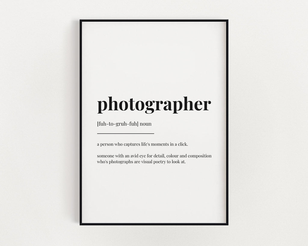 PHOTOGRAPHER DEFINITION PRINT | Wall Art Print | Photographer Print | Definition Print | Quote Print | Gift for Photographer - Happy You Prints