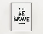 BE BRAVE PRINT | Wall Art Print | Home Décor | Nursery Poster | Wall Art - Happy You Prints