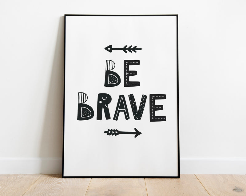 BE BRAVE PRINT | Wall Art Print | Home Décor | Nursery Poster | Wall Art - Happy You Prints