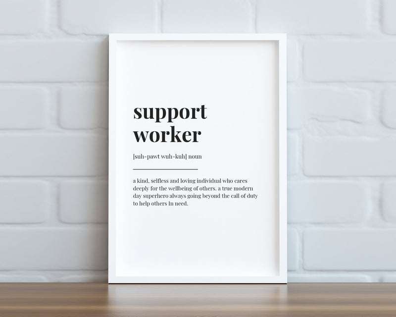 SUPPORT WORKER DEFINITION Print | Wall Art Print | Definition Print | Quote Print - Happy You Prints