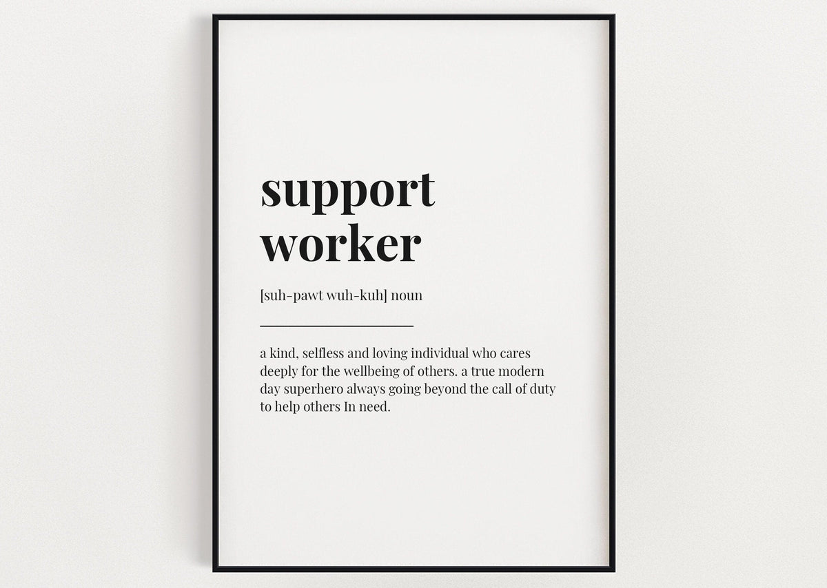 SUPPORT WORKER DEFINITION Print | Wall Art Print | Definition Print | Quote Print - Happy You Prints