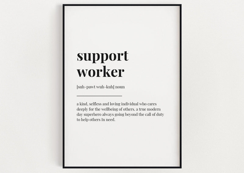 SUPPORT WORKER DEFINITION Print | Wall Art Print | Definition Print | Quote Print - Happy You Prints