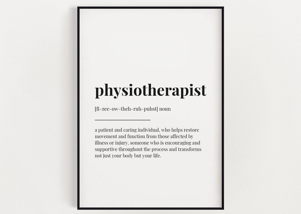 PHYSIOTHERAPIST DEFINITION PRINT | Wall Art Print | Definition Print | Quote Print - Happy You Prints