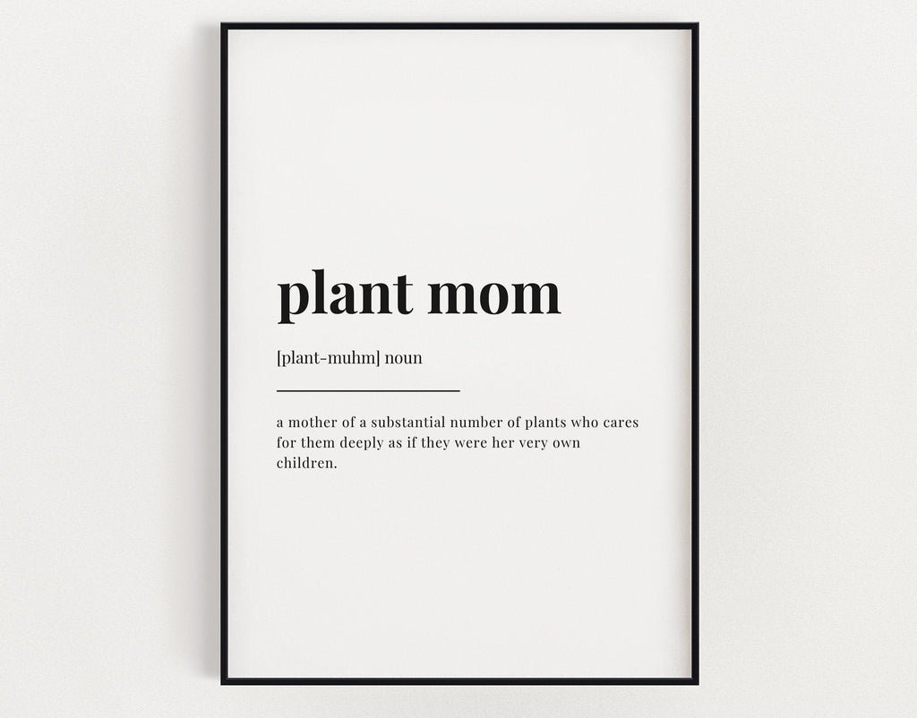 PLANT MOM DEFINITION Print | Wall Art Print | Plant Mom Print | Definition Print | Quote Print - Happy You Prints