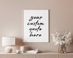 CUSTOM QUOTE PRINT | Personalised Text Print | Wall Art Print | Custom Typography Print - Happy You Prints