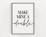 KITCHEN PRINTS | Make Mine A Double | Kitchen Wall DÃ©cor | Kitchen Wall Art  | Funny Kitchen Art | Kitchen Poster - Happy You Prints