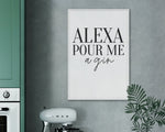 KITCHEN PRINTS | Alexa Pour Me A Gin - Happy You Prints