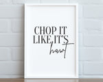 KITCHEN PRINTS | Chop It Like Its Hot | Kitchen Wall DÃ©cor | Kitchen Wall Art  | Funny Kitchen Art | Kitchen Poster - Happy You Prints