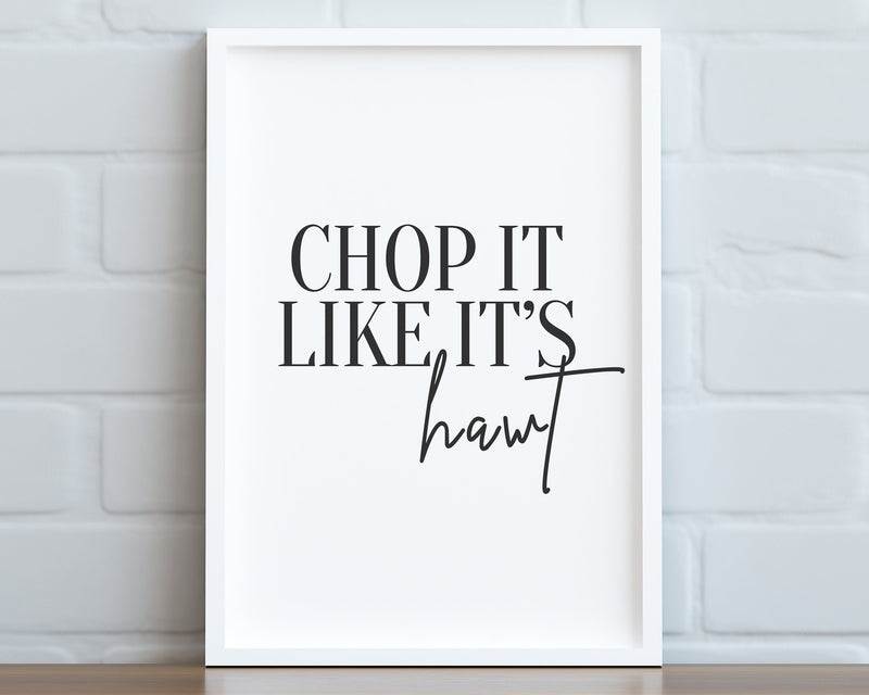 KITCHEN PRINTS | Chop It Like Its Hot | Kitchen Wall DÃ©cor | Kitchen Wall Art  | Funny Kitchen Art | Kitchen Poster - Happy You Prints