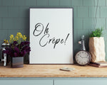 KITCHEN PRINTS | Oh Crepe | Kitchen Wall DÃ©cor | Kitchen Wall Art  | Funny Kitchen Art | Kitchen Poster - Happy You Prints