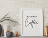 COFFEE BAR SIGN - Definition Print - Handmade But First Coffee Wall Art Print - Happy You Prints