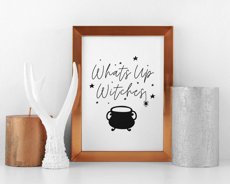 HALLOWEEN PRINTS |Whats Up Witches | Halloween Decor | Halloween Sign | Wall Art | Witchcraft | Witch Decor | Home Decor - Happy You Prints