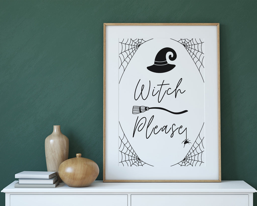 HALLOWEEN PRINTS | Witch Please | Halloween Decor | Halloween Sign | Wall Art | Witchcraft | Witch Decor | Home Decor - Happy You Prints