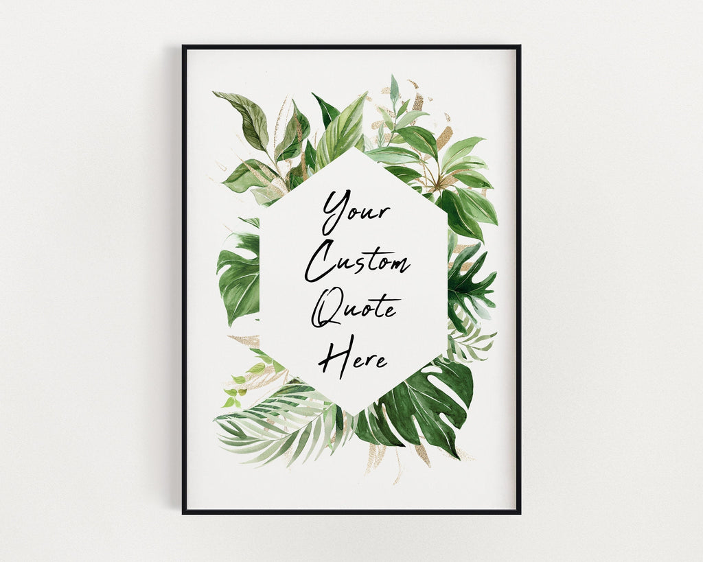 Custom Quote print | Personalised Quote | Your Message Here | Custom Print | Botannical Message Print - Happy You Prints
