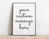 Custom Quote print | Personalised Quote | Your Message Here | Custom Print | Yours Text here | Personalised Message - Happy You Prints