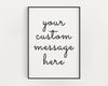Custom Quote print | Personalised Quote | Your Message Here | Custom Print | Yours Text here | Personalised Message - Happy You Prints
