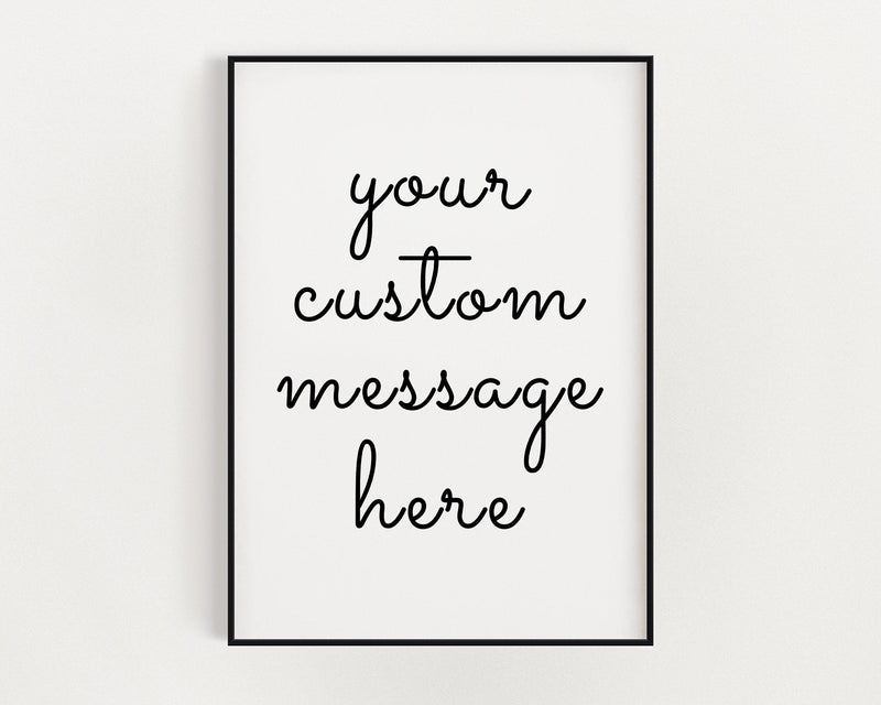 Custom Quote print | Personalised Quote | Your Message Here | Custom Print | Yours Text here | Personalised Message - Happy You Prints