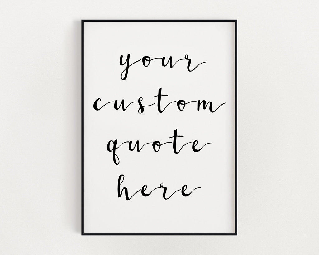 Custom Quote print | Personalised Quote | Your Message Here | Custom Wall Art | Yours Text Here | Personalised Message | Wall Decor - Happy You Prints