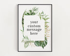 Custom Quote print | Personalised Quote | Your Message Here | Custom Print | Yours Song Lyrics here | Botanical Message Print - Happy You Prints