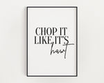 KITCHEN PRINTS | Chop It Like Its Hot | Kitchen Wall DÃ©cor | Kitchen Wall Art  | Funny Kitchen Art | Kitchen Poster - Happy You Prints