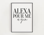 KITCHEN PRINTS | Alexa Pour Me A Gin - Happy You Prints