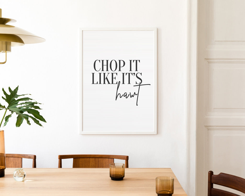 KITCHEN PRINTS | Chop It Like Its Hot | Kitchen Wall DÃ©cor | Kitchen Wall Art  | Funny Kitchen Art | Kitchen Poster - Happy You Prints