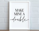 KITCHEN PRINTS | Make Mine A Double | Kitchen Wall Décor | Kitchen Wall Art  | Funny Kitchen Art | Kitchen Poster - Happy You Prints